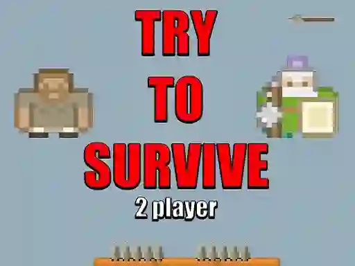 שפּיל Try to survive 2 player אָנליין
