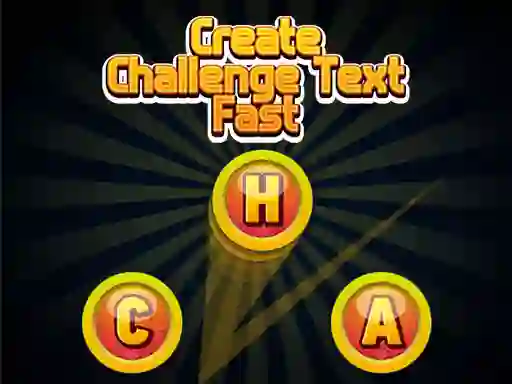 שפּיל Create Challenge Text Fast אָנליין
