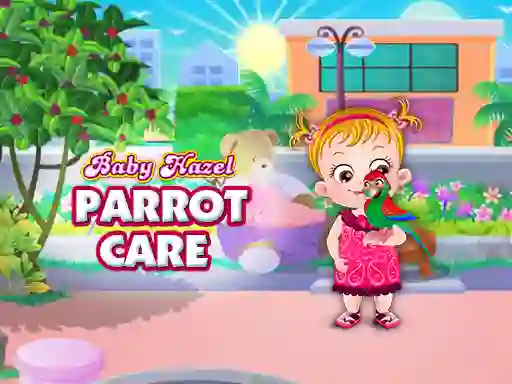 שפּיל Baby Hazel Parrot Care אָנליין
