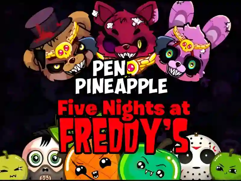 שפּיל Pen Pineapple Five At Freddys Night אָנליין