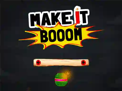שפּיל Make It Boom! אָנליין