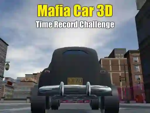 שפּיל Mafia Car 3d Time Record Challenge אָנליין