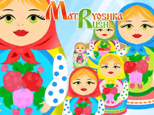 שפּיל Matryoshka Rush אָנליין