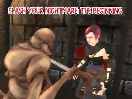 שפּיל Slash Your Nightmare: The Beginning אָנליין