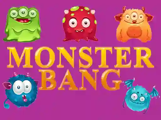 שפּיל Monster bang אָנליין