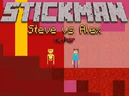 שפּיל Stickman Steve vs Alex Nether אָנליין