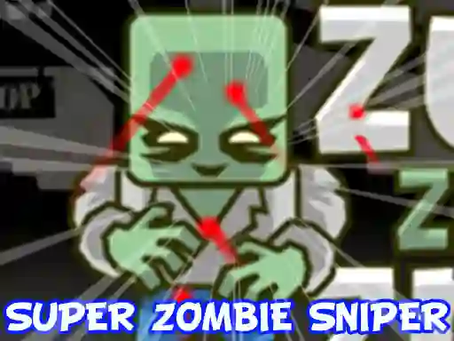 שפּיל Super Zombie Sniper אָנליין