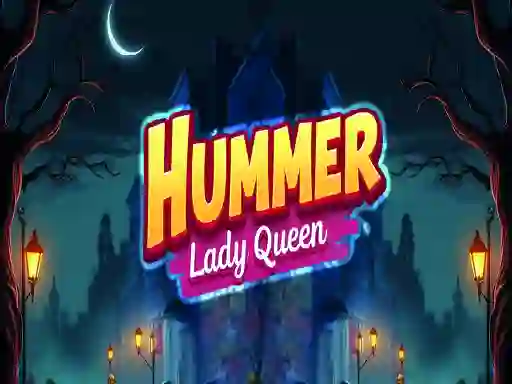 שפּיל Hummer Lady Queen אָנליין